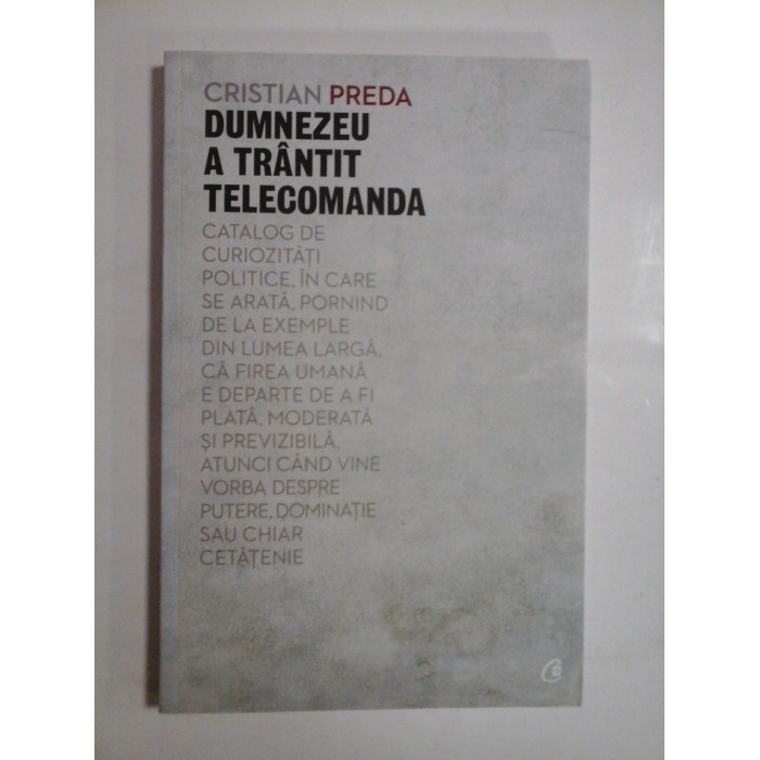 DUMNEZEU A TRANTIT TELECOMANDA  -  CRISTIAN PREDA